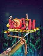 Đánh Giá Robin Sherwood Marauders Slot: Kỳ Quan Game Slot Mới Nhất