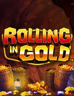 Rolling in Gold Slot: Hướng Dẫn Chi Tiết Để Thắng Lớn và Giành Jackpot!