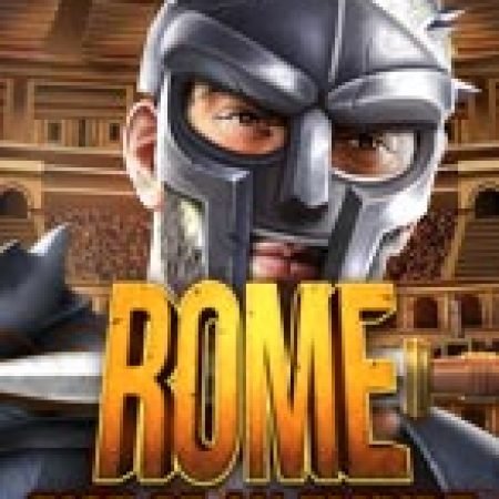 Đánh Giá Rome Rise of an Empire Slot: Kỳ Quan Game Slot Mới Nhất