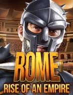 Đánh Giá Rome Rise of an Empire Slot: Kỳ Quan Game Slot Mới Nhất