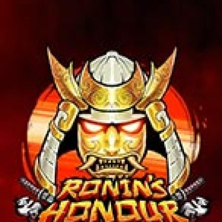 Khám Phá Danh dự của Ronin – Ronin’s Honour Slot: Trải Nghiệm Game Slot Huyền Bí