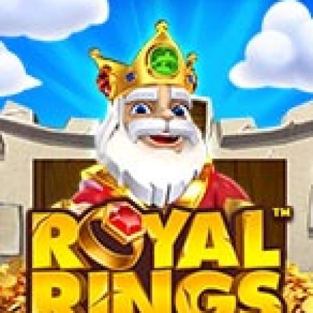 Royal Rings Slot: Hướng Dẫn Chi Tiết Để Thắng Lớn và Giành Jackpot!