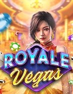 Chơi Royale Vegas Slot Ngay Hôm Nay – Phiêu Lưu Đến Thế Giới Kỳ Diệu!