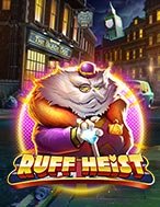 Vụ Cướp Thế Kỉ – Ruff Heist Slot: Hướng Dẫn Đầy Đủ Từ A đến Z Cho Người Mới