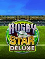 Đánh Giá Cú Sút Triệu Đô Deluxe – Rugby Star Deluxe Slot: Kỳ Quan Game Slot Mới Nhất