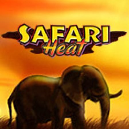 Cách Chinh Phục Safari Heat Slot: Chiến Lược và Hướng Dẫn