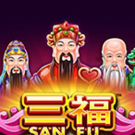 Cách Chinh Phục San Fu Slot: Chiến Lược và Hướng Dẫn