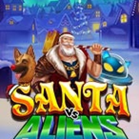 Santa vs Aliens Slot: Hướng Dẫn Chi Tiết Để Thắng Lớn và Giành Jackpot!