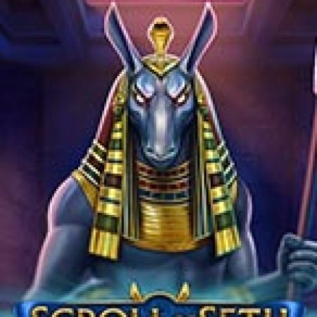 Khám Phá Cuộn Giấy của Seth – Scroll of Seth Slot: Trải Nghiệm Game Slot Huyền Bí