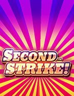 Chơi Second Strike Slot Ngay Hôm Nay – Phiêu Lưu Đến Thế Giới Kỳ Diệu!