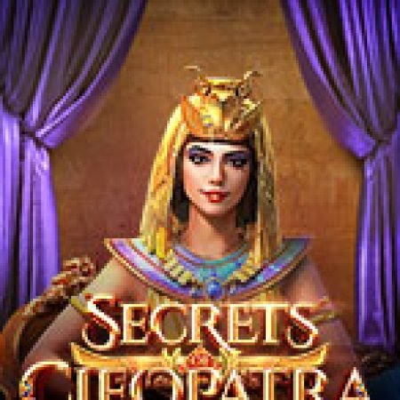 Đánh Giá Bí Mật Nữ Hoàng Cleopatra – Secrets of Cleopatra Slot: Kỳ Quan Game Slot Mới Nhất