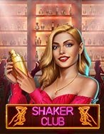 Chơi Shaker Club Slot Ngay Hôm Nay – Phiêu Lưu Đến Thế Giới Kỳ Diệu!