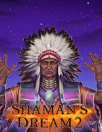 Đánh Giá Shamans Dream 2 Slot: Kỳ Quan Game Slot Mới Nhất