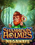 Shamrock Holmes Megaways Slot: Hướng Dẫn Đầy Đủ Từ A đến Z Cho Người Mới