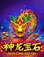 Đánh Giá Shen Long Bao Shi Slot: Kỳ Quan Game Slot Mới Nhất