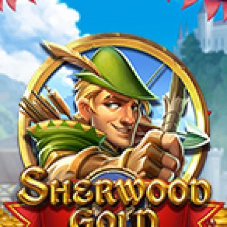 Chơi Kho Báu Rừng Xanh – Sherwood Gold Slot Ngay Hôm Nay – Phiêu Lưu Đến Thế Giới Kỳ Diệu!