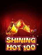 Cách Chinh Phục Vòng Quay Ánh Sáng 100 – Shining Hot 100 Slot: Chiến Lược và Hướng Dẫn