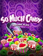 Chơi Vương Quốc Kẹo Ngọt – So Much Candy Slot Ngay Hôm Nay – Phiêu Lưu Đến Thế Giới Kỳ Diệu!