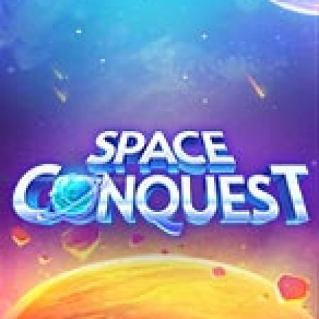 Cách Chinh Phục Space Conquest Slot: Chiến Lược và Hướng Dẫn