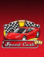 Đua Xe Ăn Tiền – Speed Cash Slot: Hướng Dẫn Đầy Đủ Từ A đến Z Cho Người Mới