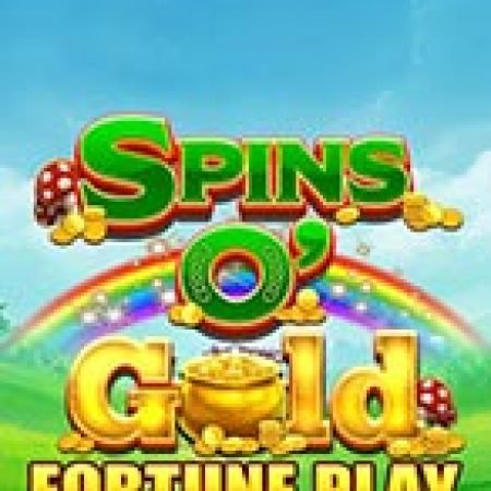 Khám Phá Spins O’ Gold Fortune Play Slot: Trải Nghiệm Game Slot Huyền Bí