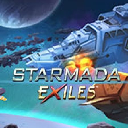 Chơi Starmada Exiles Slot Ngay Hôm Nay – Phiêu Lưu Đến Thế Giới Kỳ Diệu!