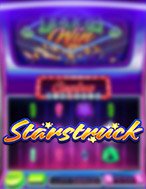 Ngôi Sao May Mắn – Starstruck Slot: Hướng Dẫn Đầy Đủ Từ A đến Z Cho Người Mới