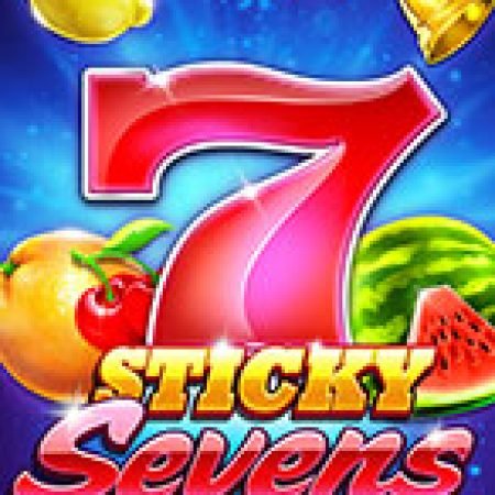 Đánh Giá Sticky Sevens Megaways Slot: Kỳ Quan Game Slot Mới Nhất