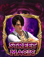 Ảo Thuật Đường Phố – Street Magic Slot: Hướng Dẫn Đầy Đủ Từ A đến Z Cho Người Mới