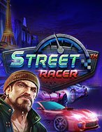 Tay Đua Đường Phố – Street Racer Slot: Hướng Dẫn Chi Tiết Để Thắng Lớn và Giành Jackpot!