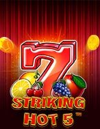 Đánh Giá Cơn Lốc Số 5 – Striking Hot 5 Slot: Kỳ Quan Game Slot Mới Nhất