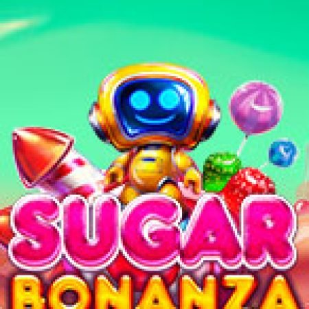 Sugar Bonanza Slot: Hướng Dẫn Chi Tiết Để Thắng Lớn và Giành Jackpot!