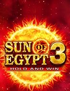 Khám Phá Sun of Egypt 3 Slot: Trải Nghiệm Game Slot Huyền Bí