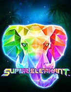 Chơi Super Elephant Slot Ngay Hôm Nay – Phiêu Lưu Đến Thế Giới Kỳ Diệu!