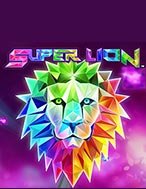 Khám Phá Super Lion non-JP Slot: Trải Nghiệm Game Slot Huyền Bí