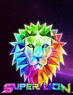 Chơi Super Lion Slot Ngay Hôm Nay – Phiêu Lưu Đến Thế Giới Kỳ Diệu!