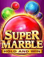 Đánh Giá Super Marble Slot: Kỳ Quan Game Slot Mới Nhất