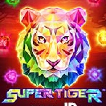 Khám Phá Super Tiger non-JP Slot: Trải Nghiệm Game Slot Huyền Bí