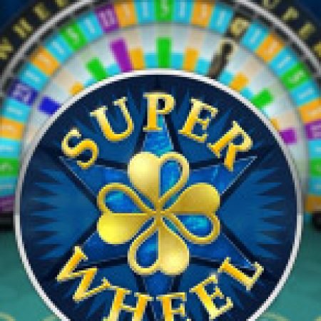 Khám Phá Vòng Quay Kì Diệu 2 – Super Wheel Slot: Trải Nghiệm Game Slot Huyền Bí