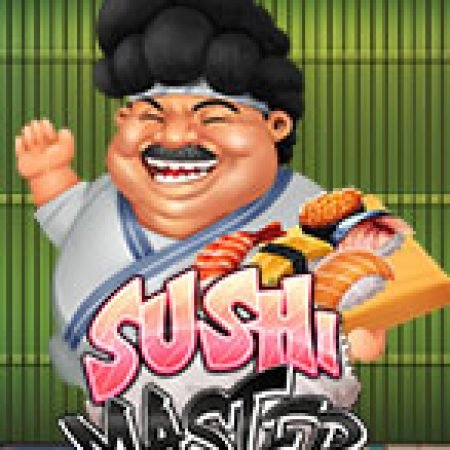 Sushi Master Slot: Hướng Dẫn Đầy Đủ Từ A đến Z Cho Người Mới