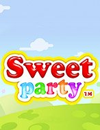 Đánh Giá Sweet Party Slot: Kỳ Quan Game Slot Mới Nhất