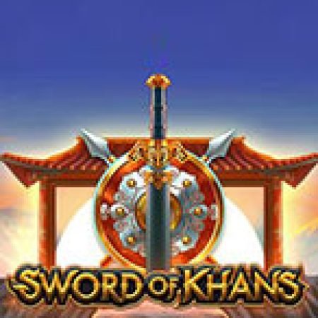 Sword of Khans Slot: Hướng Dẫn Đầy Đủ Từ A đến Z Cho Người Mới