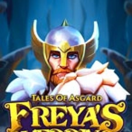 Khám Phá Thần Thoại Asgard: Đám cưới của Freya – Tales of Asgard: Freya’s Wedding Slot: Trải Nghiệm Game Slot Huyền Bí