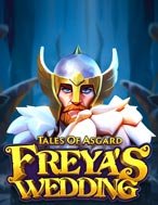 Khám Phá Thần Thoại Asgard: Đám cưới của Freya – Tales of Asgard: Freya’s Wedding Slot: Trải Nghiệm Game Slot Huyền Bí