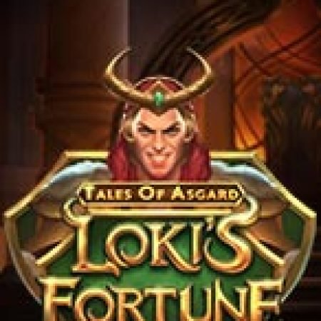 Cách Chinh Phục Thần Thoại Asgard: Vân may của Loki – Tales of Asgard: Loki’s Fortune Slot: Chiến Lược và Hướng Dẫn