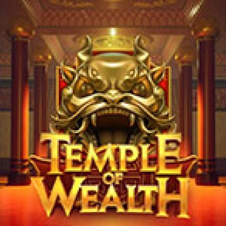 Chơi Đền Tài Lộc – Temple of Wealth Slot Ngay Hôm Nay – Phiêu Lưu Đến Thế Giới Kỳ Diệu!