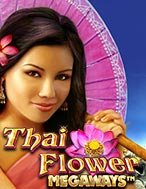 Thai Flower Megaways Slot: Hướng Dẫn Chi Tiết Để Thắng Lớn và Giành Jackpot!