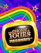 The Choice is Yours Megaways Slot: Hướng Dẫn Đầy Đủ Từ A đến Z Cho Người Mới