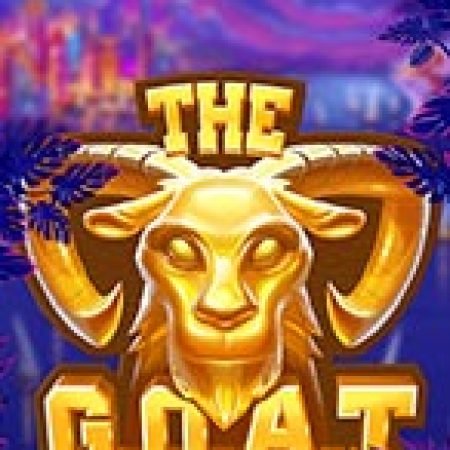 The G.O.A.T Slot: Hướng Dẫn Đầy Đủ Từ A đến Z Cho Người Mới