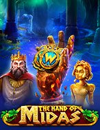 Cách Chinh Phục Sức Mạnh Của Midas – The Hand of Midas Slot: Chiến Lược và Hướng Dẫn